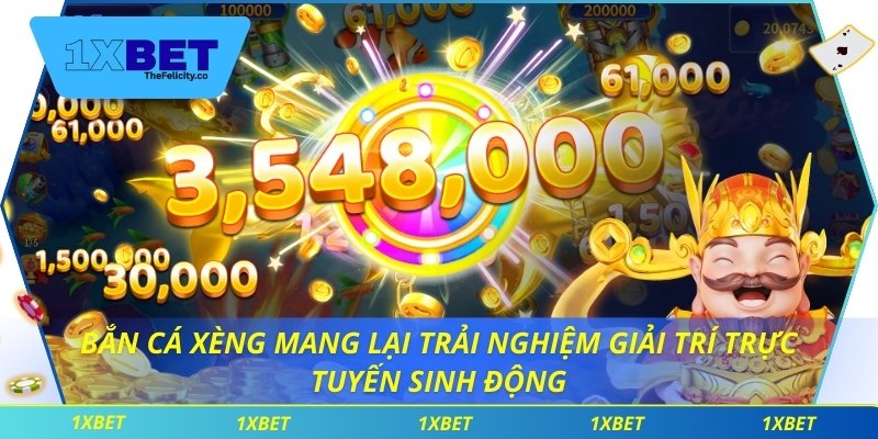 Bắn Cá Xèng Tại 1xbet Cho Trải Nghiệm Giải Trí Thú Vị Bắn cá xèng mang lại trải nghiệm giải trí trực tuyến sinh động