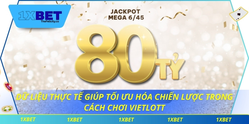 Cách Chơi Vietlott Đơn Giản Nhưng Hiệu Quả Tại 1xbet Dữ liệu thực tế giúp tối ưu hóa chiến lược trong cách chơi vietlott