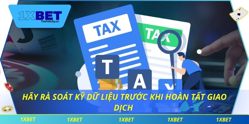 Nạp Tiền 1xbet Nhanh Đến Bất Ngờ Khiến Người Chơi Hài Lòng Hãy rà soát kỹ dữ liệu trước khi hoàn tất giao dịch