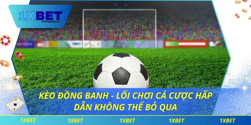 kèo đồng banh