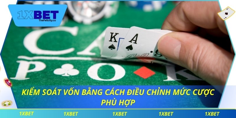 Luật Chơi Poker Và Cách Đọc Bài Thông Minh Khi Cược Kiểm soát vốn bằng cách điều chỉnh mức cược phù hợp