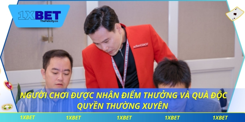 Người chơi được nhận điểm thưởng và quà độc quyền thường xuyên