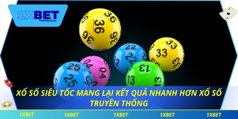 Xổ Số Siêu Tốc 1xbet - Cơ Hội Thắng Nhanh Trong Vài Phút Xổ số siêu tốc mang lại kết quả nhanh hơn xổ số truyền thống